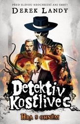 Detektiv Kostlivec Hra s ohněm