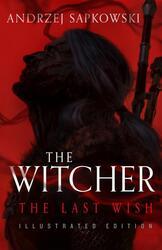 The Last Wish. Illustrated Hardback Edition