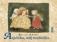 Anjeličku, môj strážničku