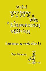 Slušné vtipy o víře a různorodých věřících