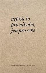 Nepíšu to pro nikoho, jen pro sebe