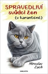 Spravedliví svůdci žen (v karanténě)