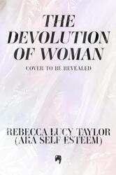 The Devolution of Woman
