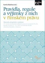 Pravidla, regule a výjimky z nich v římském právu