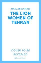 The Lion Women of Tehran