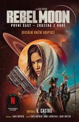 Rebel Moon Zrozená z ohně