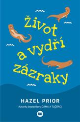 Život a vydří zázraky