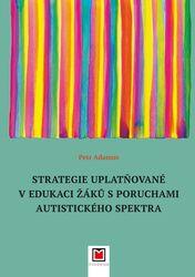 Strategie uplatňované v edukaci žáků s poruchami autistického spektra
