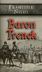 Baron Trenck Až na hranici pekel
