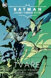 Batman Legendy Temného rytíře Tváře a další příběhy