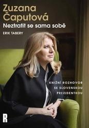 Zuzana Čaputová Neztratit se sama sobě