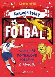 Neuvěřitelný fotbal