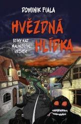 Stíny nad Malinovým vrchem Hvězdná hlídka