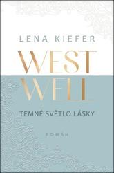 Westwell Temné světlo lásky