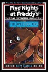 Five Nights at Freddy's New YA #1 Five Nights at Freddy's: The Week Before