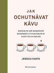 Jak ochutnávat kávu