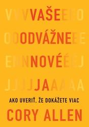 Vaše odvážne nové Ja