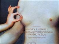 Milenky a metresy francouzských panovníků starého režimu