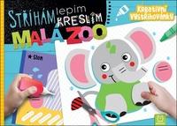 Stříhám lepím kreslím Malá ZOO
