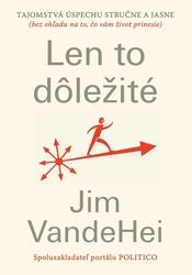 Len to dôležité