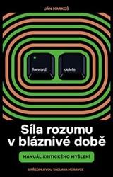 Síla rozumu v bláznivé době