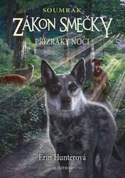 Zákon smečky Soumrak Přízraky noci