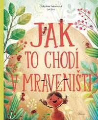Jak to chodí v mraveništi