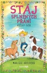 Stáj splněných přání Růžový dvůr