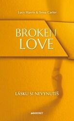 Broken Love Lásku si nevynutíš