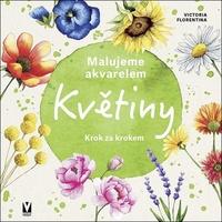 Malujeme akvarelem Květiny