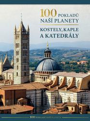 100 pokladů naší planety Kostely, kaple a katedrály