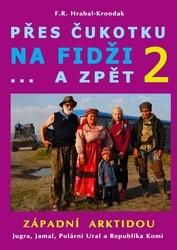 Přes Čukotku na Fidži...a zpět