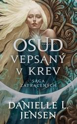 Sága zatracených Osud vepsaný v krev