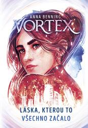 Vortex Láska, kterou to všechno začalo