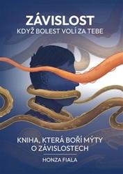 Závislost -  když bolest volí za tebe