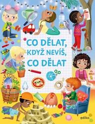 Co dělat, když nevíš, co dělat