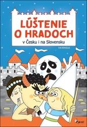Lúštenie o hradoch v Čechách aj na Slovensku