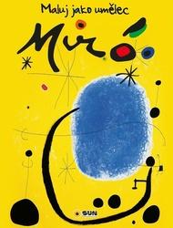 Maluj jako umělec Miró