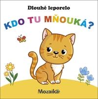 Dlouhé leporelo Kdo tu mňouká?