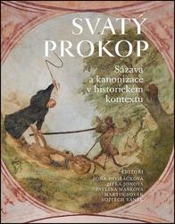 SVATÝ PROKOP Sázava a kanonizace v historickém kontextu