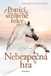 Poníci od stříbrné řeky Nebezpečná hra