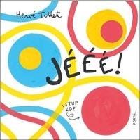 Jééé!