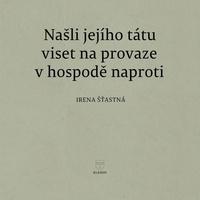 Našli jejího tátu viset na provaze v hospodě naproti