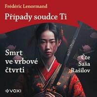 Případy soudce Ti Smrt ve vrbové čtvrti
