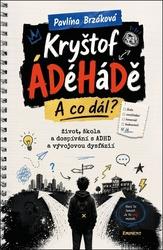 Kryštof ÁDéHáDě A co dál?