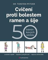 Cvičení proti bolestem ramen a šíje