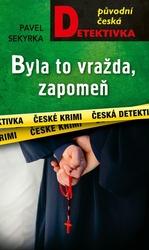 Byla to vražda, zapomeň