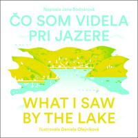 Čo som videla pri jazere