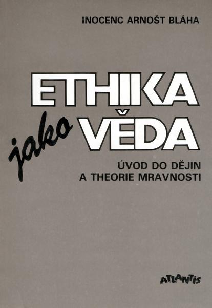Ethika jako věda - 80-7108-023-3