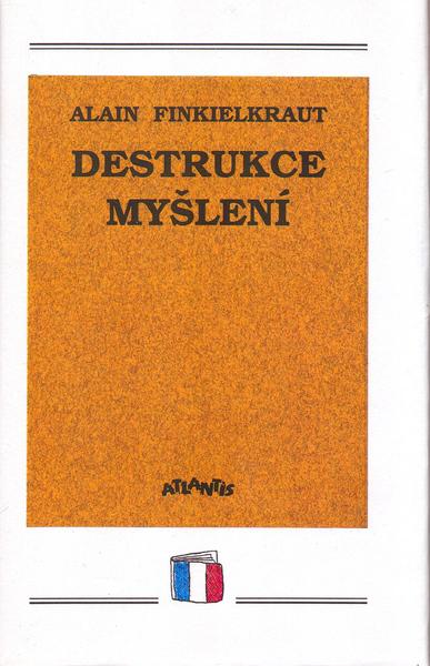 Levně Destrukce myšlení